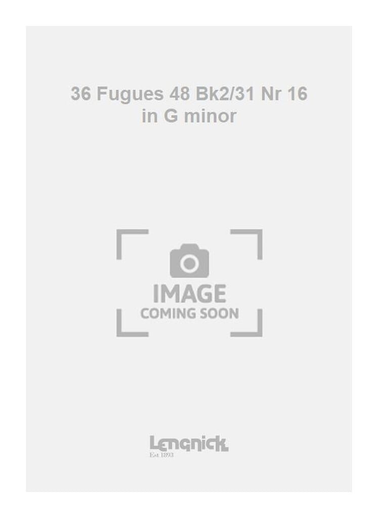 36 Fugues 48 Bk2/31 Nr 16 in G minor